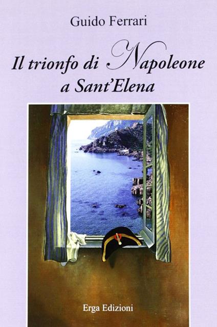 Il trionfo di Napoleone a Sant'Elena - Guido Ferrari - copertina