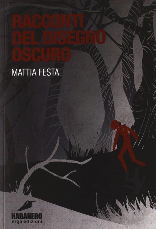 Racconti del disegno oscuro - Mattia Festa - copertina