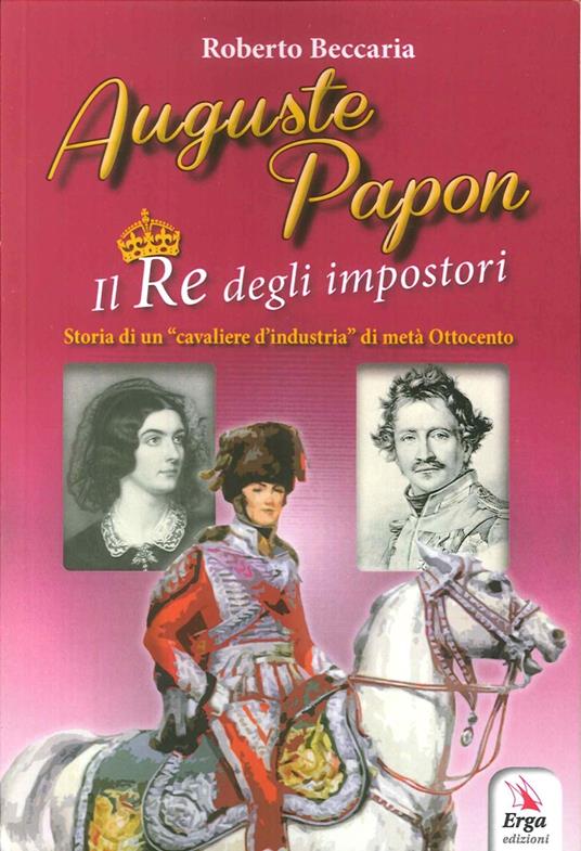 Auguste Papon. Il re degli impostori - Roberto Beccaria - copertina