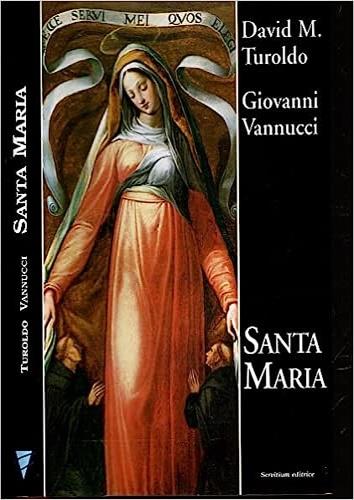 Santa Maria - David Maria Turoldo,Giovanni Vannucci - copertina