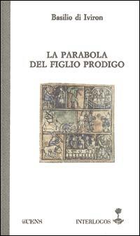 La parabola del figliol prodigo - Basilio di Iviron - copertina