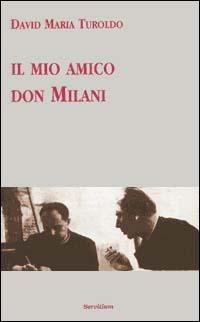Il mio amico don Milani - David Maria Turoldo - copertina