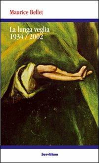 La lunga veglia 1934-2002 - Maurice Bellet - copertina