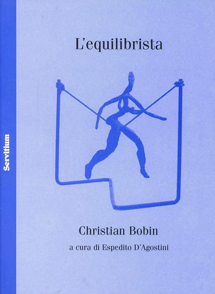 L' equilibrista. Testo francese a fronte - Christian Bobin - copertina