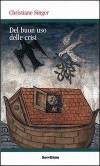 Del buon uso delle crisi - Christiane Singer - copertina