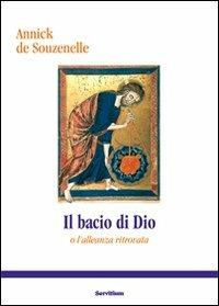 Bacio di Dio o l'alleanza ritrovata - Annick de Souzenelle - copertina