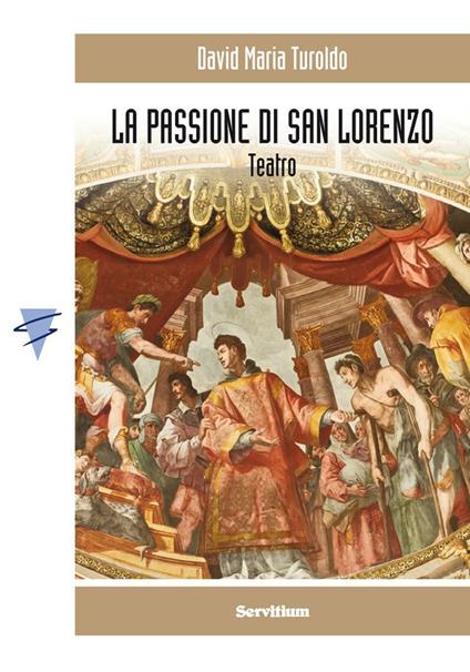 La Passione di San Lorenzo - David Maria Turoldo - copertina