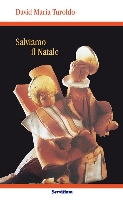 Salviamo il Natale - David Maria Turoldo,Espedito D'Agostini - ebook