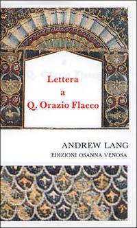 Lettera a Quinto Orazio Flacco - Andrew Lang - copertina