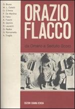 Orazio Flacco. Da Omero a Sedulio Scoto. Atti del 16º Convegno internazionale di studi oraziani