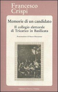 Memorie di un candidato. Il collegio elettorale di Tricarico in Basilicata - Francesco Crispi - copertina