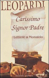 Carissimo signor padre. Lettere a Monaldo - Giacomo Leopardi - copertina
