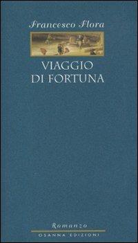Viaggio di fortuna - Francesco Flora - copertina