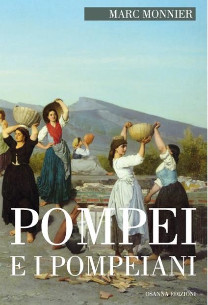 Pompei e i pompeiani - Marc Monnier - ebook