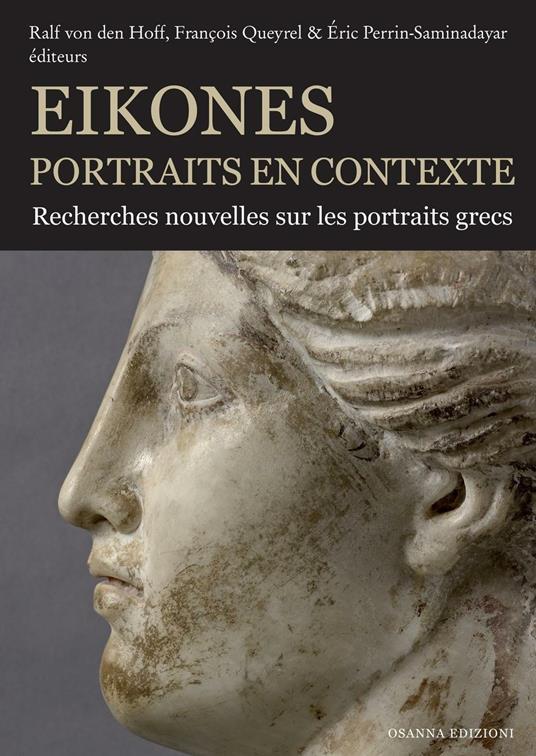 Eikones. Portraits en contexte. Recherches nouvelles sur les portrais grecs. Ediz. illustrata - copertina