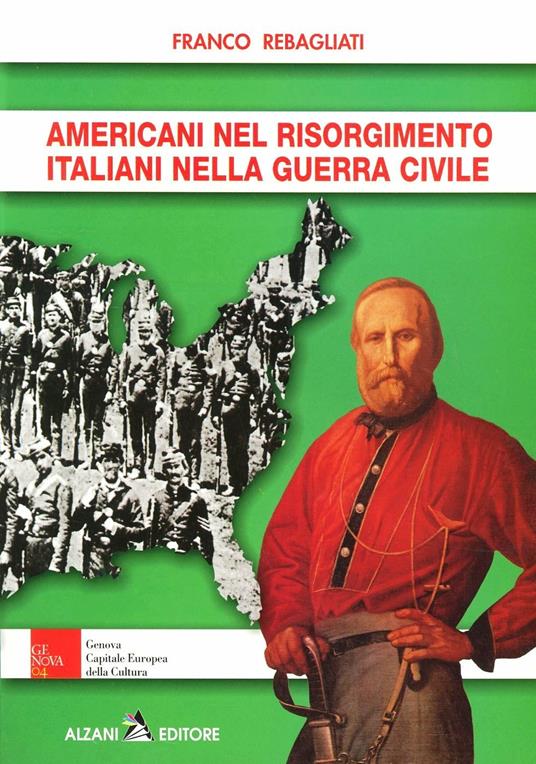 Americani nel Risorgimento italiano nella guerra civile - Franco Rebagliati - copertina