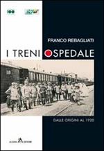 I treni ospedale. Dalle origini al 1920