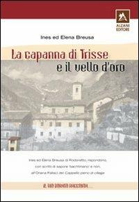 La capanna di Trisse e il vello d'oro - Ines Breusa,Elena Breusa - copertina