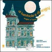 Di bambole e di sogni. Magie a Torino capitale - Anna M. Bracale Ceruti - copertina