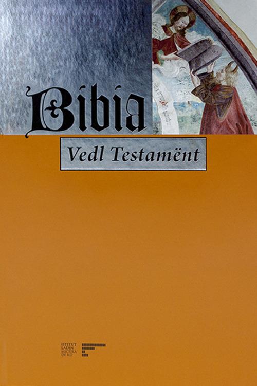 Bibia. Vedl testamënt. Ediz. ladina - copertina