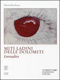 Miti ladini delle Dolomiti. Enrosadira - Nicola Dal Falco,Ulrike Kindl - copertina