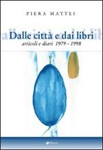 Dalle città e dai libri. Articoli e diari 1979-1998