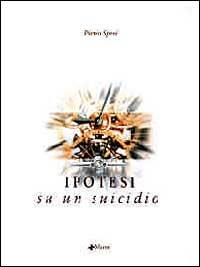 Ipotesi su un suicidio - Pietro Speri - copertina