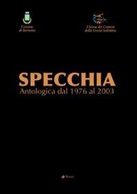 Specchia. Antologica dal 1976 al 2003 - copertina