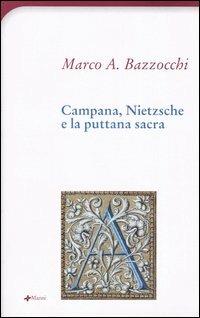 Campana, Nietzsche e la puttana sacra - Marco A. Bazzocchi - copertina