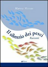 Il silenzio dei pesci - Marina Mizzau - copertina