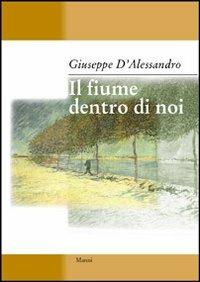 Il fiume dentro di noi - Giuseppe D'Alessandro - copertina