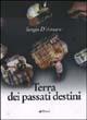 Terra dei passati destini - Sergio D'Amaro - copertina