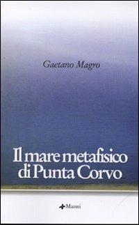 Il mare metafisico di Punta Corvo - Gaetano Giuseppe Magro - copertina