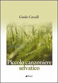 Piccolo canzoniere selvatico - Guido Cavalli - copertina