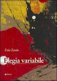Elegia variabile - Ezio Zanin - copertina