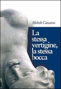 La stessa vertigine, la stessa bocca - Michele Caccamo - copertina