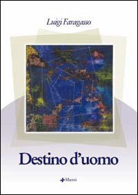 Destino d'uomo - Luigi Faragasso - copertina