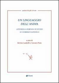 Un linguaggio dell'anima. Atti della giornata di studio su Tommaso Landolfi - copertina