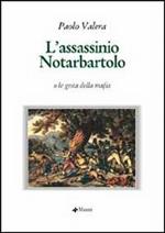 L' assassinio Notarbartolo o le gesta della mafia