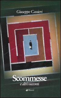 Scommesse e altri racconti - Giuseppe Cassieri - copertina