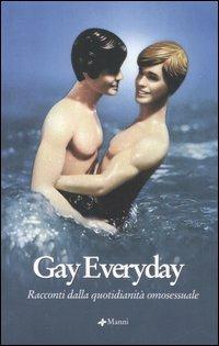 Gay everyday. Racconti dalla quotidianità omosessuale - copertina