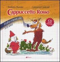 Cenerentola-Cappuccetto rosso. Fiabe musicali. Ediz. illustrata. Con CD Audio - Roberto Piumini,Giovanni Caviezel - copertina