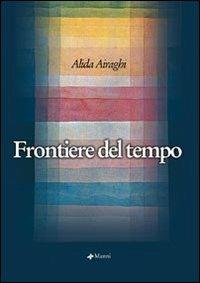 Frontiere del tempo - Alida Airaghi - copertina