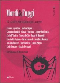 Mordi e fuggi. 16 racconti per evadere dalla taranta - copertina