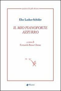 Il mio pianoforte azzurro - Else Lasker Schüler - copertina