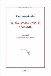 Il mio pianoforte azzurro - Else Lasker Schüler - copertina