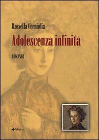 Adolescenza infinita - Rossella Cerniglia - copertina