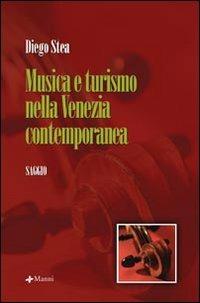 Musica e turismo nella Venezia contemporanea - Diego Stea - copertina