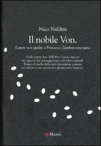 Il nobile Von. Lettere non spedite a Francesco Zambon veneziano - Nico Naldini - copertina