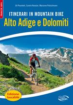 Itinerari in mountain bike. Alto Adige e Dolomiti